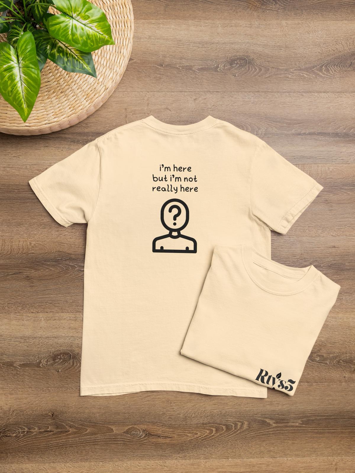Not Really Here Oversized Tees -Rtys3 Minimalist Apparel
