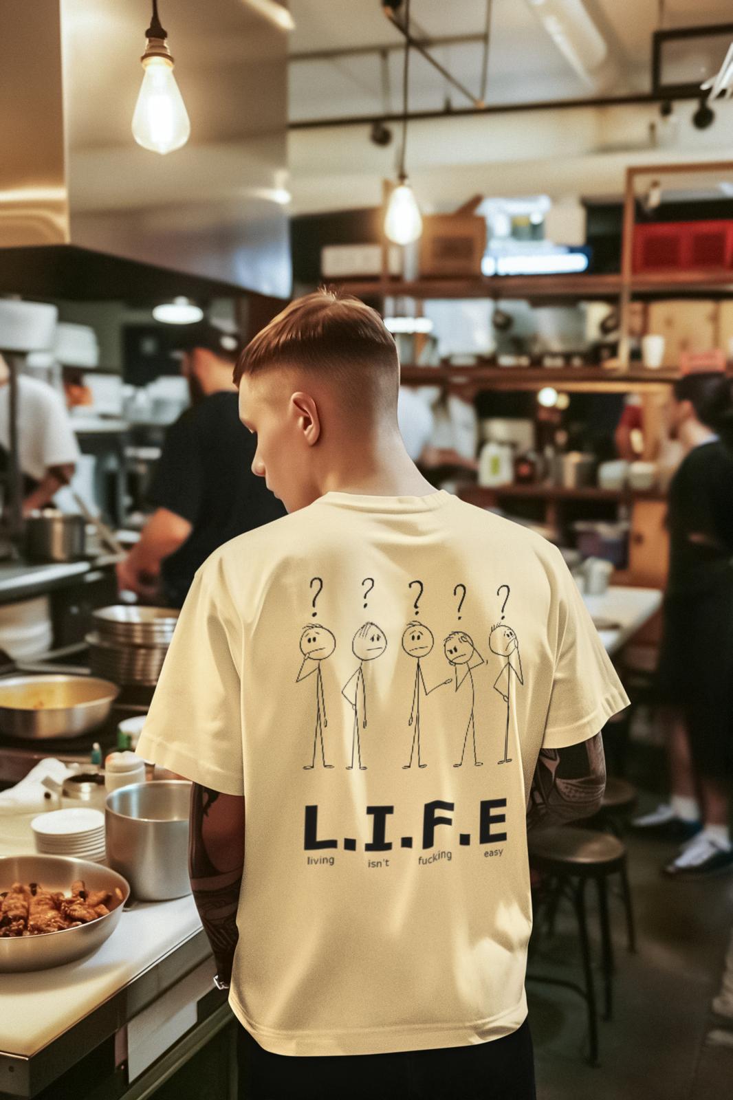 L.I.F.E. -Living Isn't F*cking Easy Oversized Tees -Rtys3 Minimalist Apparel