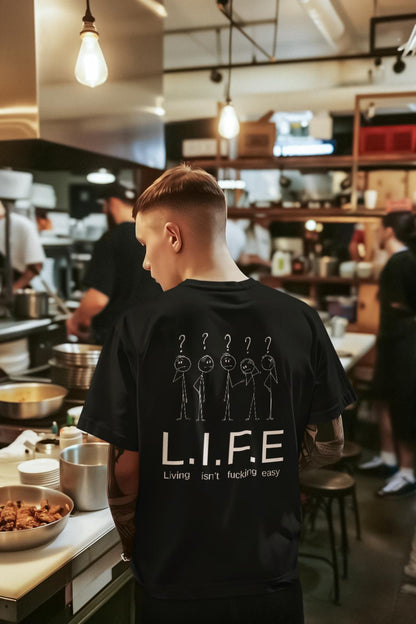 L.I.F.E. -Living Isn't F*cking Easy Oversized Tees -Rtys3 Minimalist Apparel