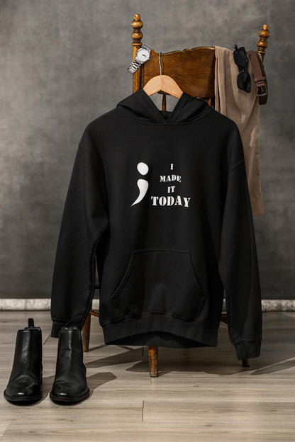 I Made It TODAY Hoodie