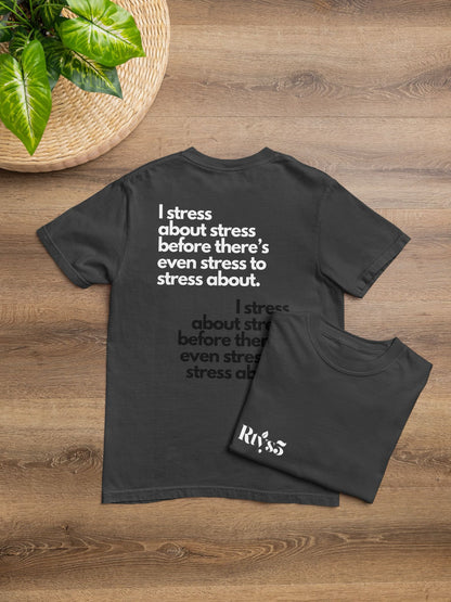 I Stress About Stress Oversized Tees